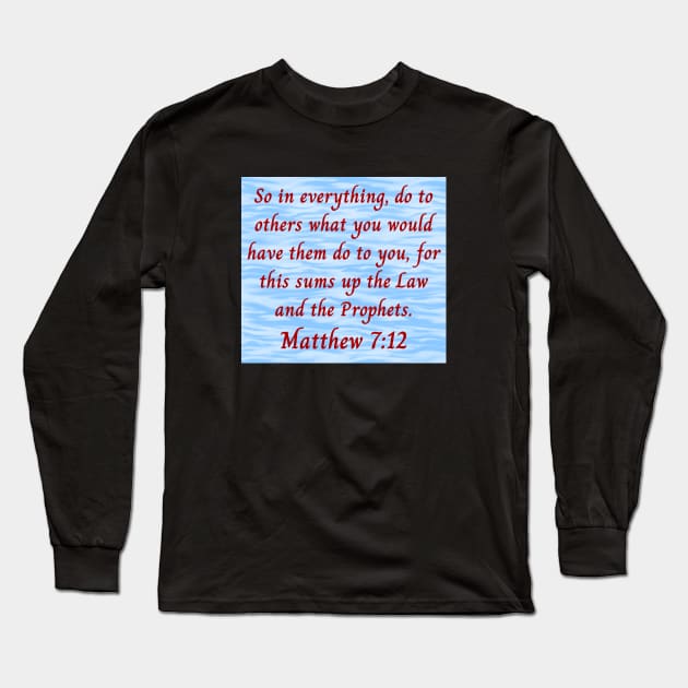 Bible Verse Matthew 7:12 Long Sleeve T-Shirt by Prayingwarrior